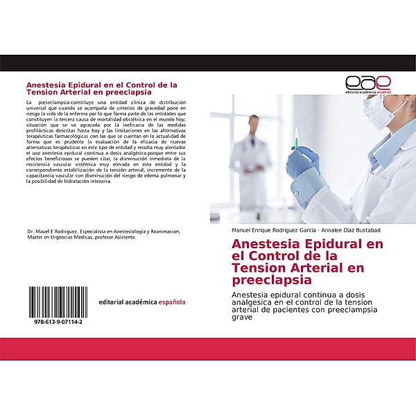 Anestesia Epidural en el Control de la Tension Arterial en preeclapsia, Manuel Enrique Rodriguez Garcia, Annalee Diaz Bustabad