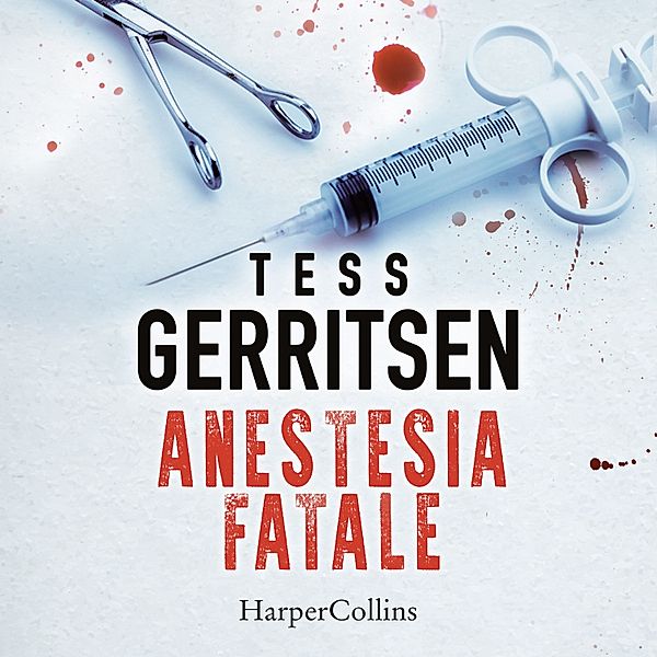 Anestesia fatale, Tess Gerritsen
