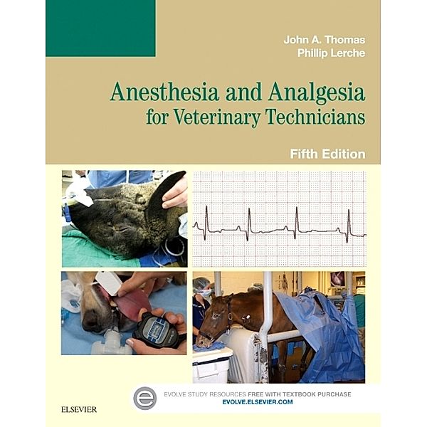 Anesthesia and Analgesia for Veterinary Technicians, John Thomas, Phillip Lerche