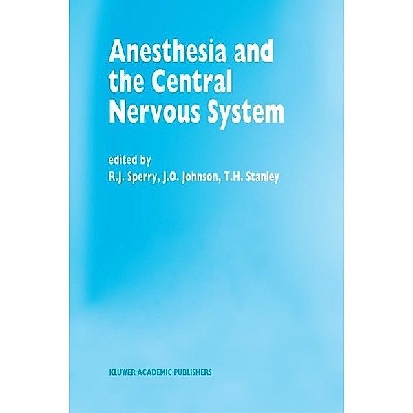 Anesthesia and the Central Nervous System / Developments in Critical Care Medicine and Anaesthesiology Bd.28