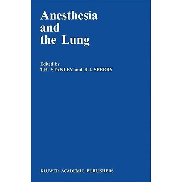 Anesthesia and the Lung / Developments in Critical Care Medicine and Anaesthesiology Bd.19