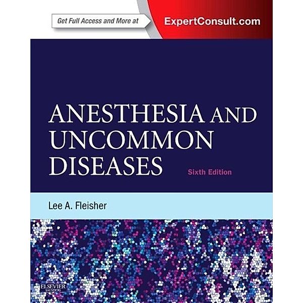 Anesthesia and Uncommon Diseases, Lee A. Fleisher