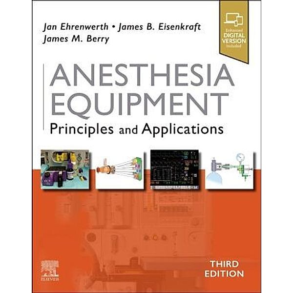 Anesthesia Equipment, Jan Ehrenwerth, James B. Eisenkraft, James M Berry