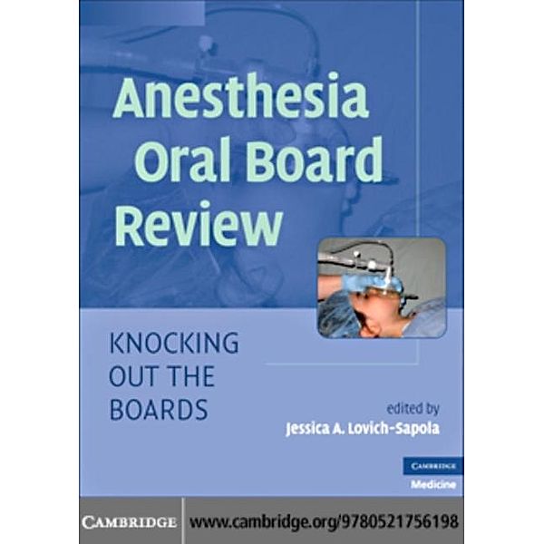Anesthesia Oral Board Review, Jessica A. Lovich-Sapola