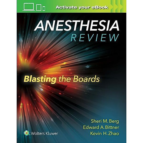 Anesthesia Review: Blasting the Boards, Sheri M. Berg