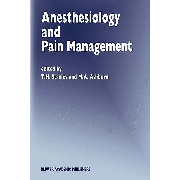 Anesthesiology and Pain Management / Developments in Critical Care Medicine and Anaesthesiology Bd.29