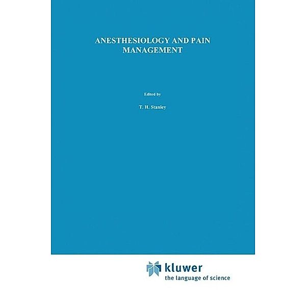 Anesthesiology and Pain Management / Developments in Critical Care Medicine and Anaesthesiology Bd.24