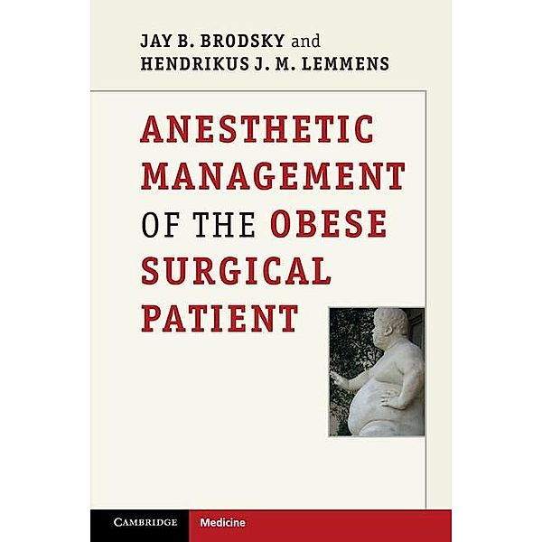 Anesthetic Management of the Obese Surgical Patient, Jay B. Brodsky