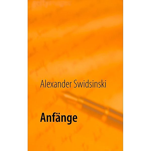 Anfänge, Alexander Swidsinski