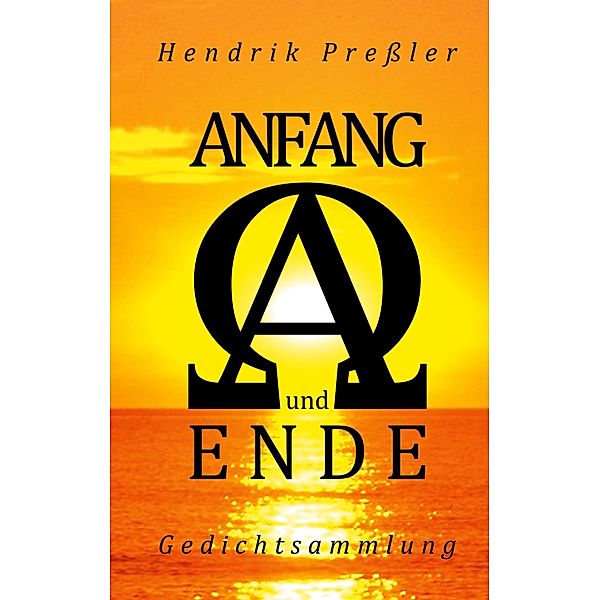 Anfang und Ende, Hendrik Preßler