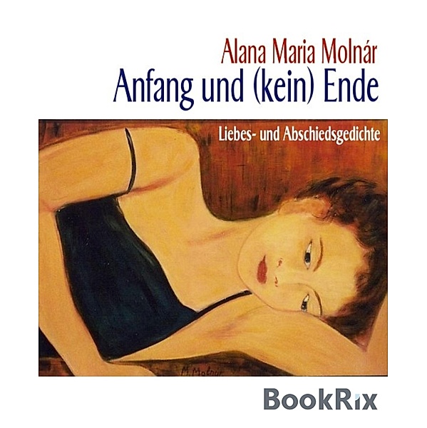 Anfang und (kein) Ende, Alana Maria Molnár