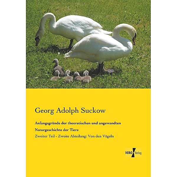 Anfangsgründe der theoretischen und angewandten Naturgeschichte der Tiere, Georg A. Suckow