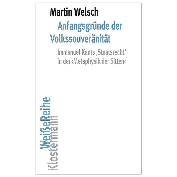 Anfangsgründe der Volkssouveränität, Martin Welsch