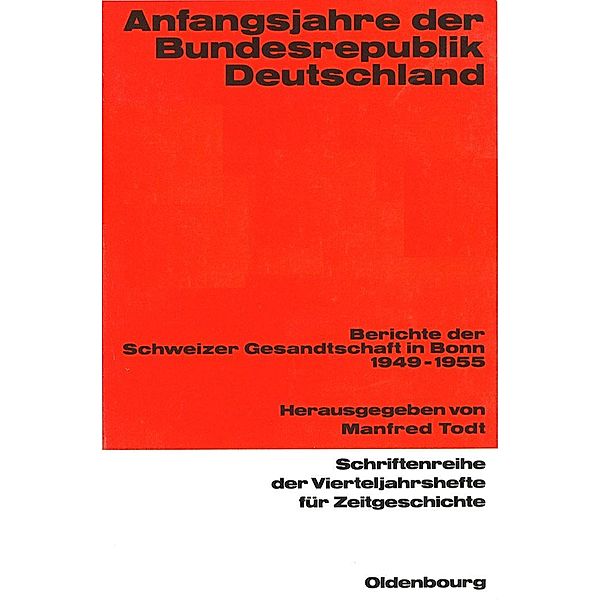 Anfangsjahre der Bundesrepublik / Schriftenreihe der Vierteljahrshefte für Zeitgeschichte Bd.55