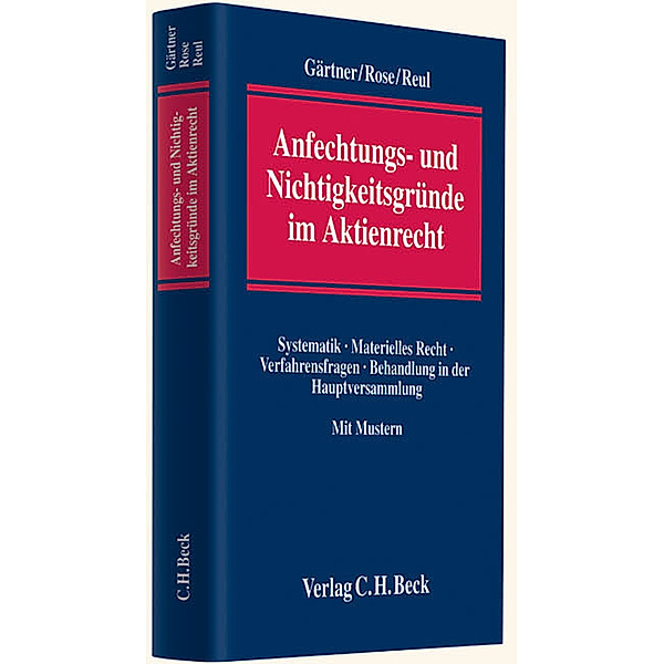 Anfechtungs- und Nichtigkeitsgründe im Aktienrecht, Olaf Gärtner, Michael Rose, Adolf Reul