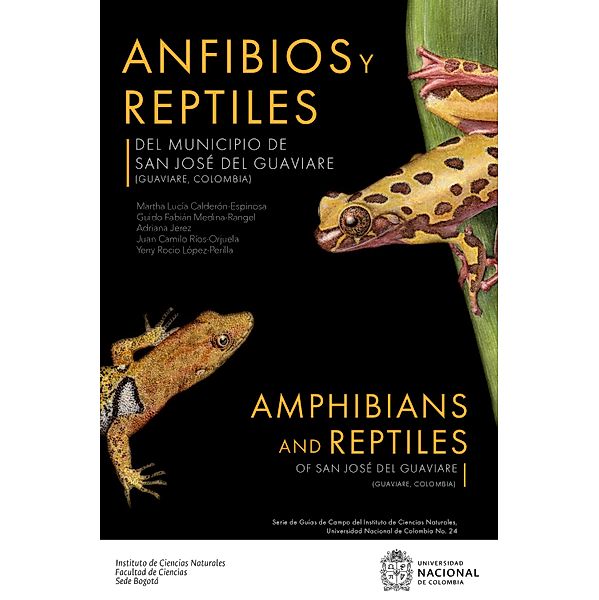 Anfibios y reptiles del municipio de San José del Guaviare (Guaviare, Colombia), Martha Lucía Calderón Espinosa, Guido Fabián Medina Rangel, Adriana Jerez, Juan Camilo Ríos Orjuela, Yeny Rocío López