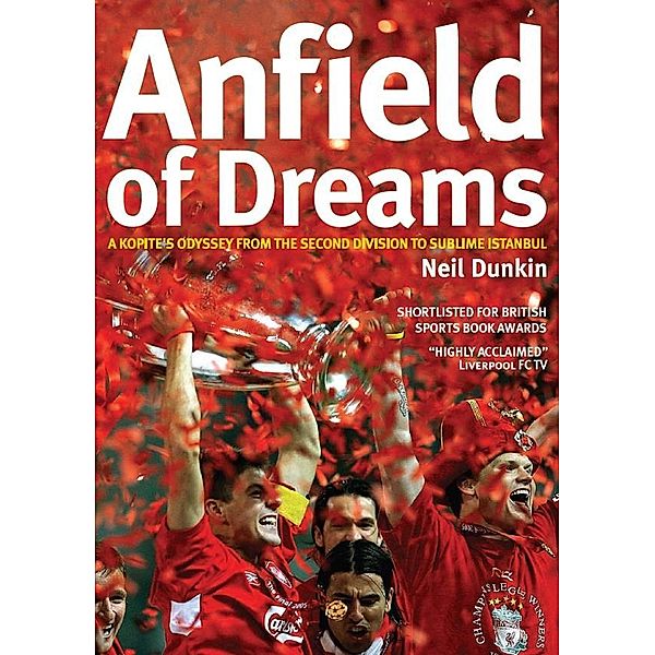 Anfield of Dreams / Pitch Publishing (Brighton) Ltd, Neil Dunkin