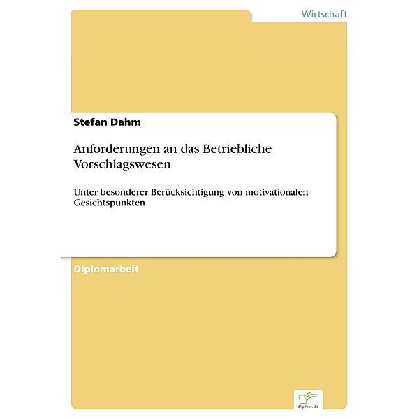 Anforderungen an das Betriebliche Vorschlagswesen, Stefan Dahm