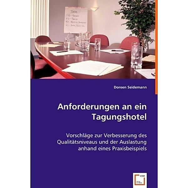 Anforderungen an ein Tagungshotel, Doreen Seidemann