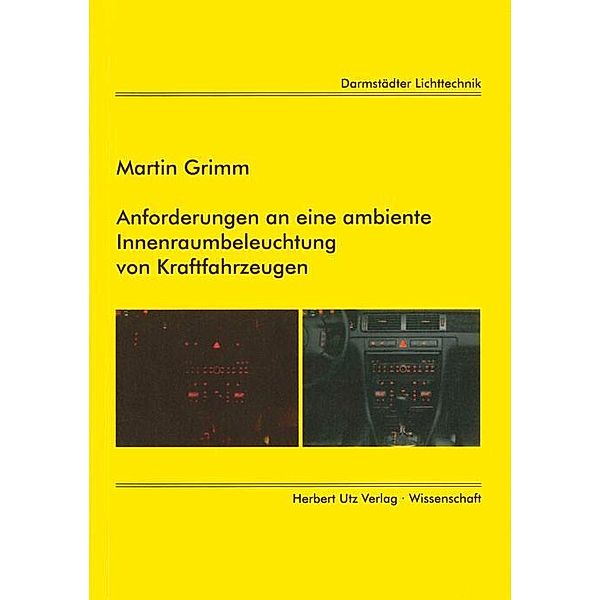 Anforderungen an eine ambiente Innenraumbeleuchtung von Kraftfahrzeugen, Martin Grimm