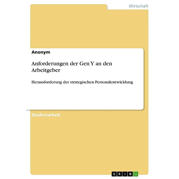 Anforderungen der Gen Y an den Arbeitgeber