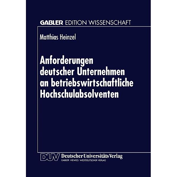 Anforderungen deutscher Unternehmen an betriebswirtschaftliche Hochschulabsolventen