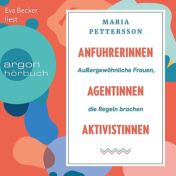 Anführerinnen, Agentinnen, Aktivistinnen, Maria Pettersson