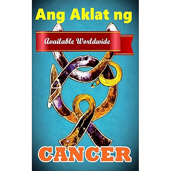 Ang Aklat ng Cancer (Astrolohiya, Suwerte at Mistiko, #4) / Astrolohiya, Suwerte at Mistiko, Robert J Dornan