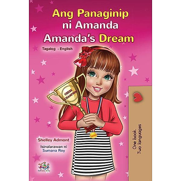 Ang Panaginip ni Amanda Amanda's Dream (Tagalog English Bilingual Collection) / Tagalog English Bilingual Collection, Shelley Admont, Kidkiddos Books