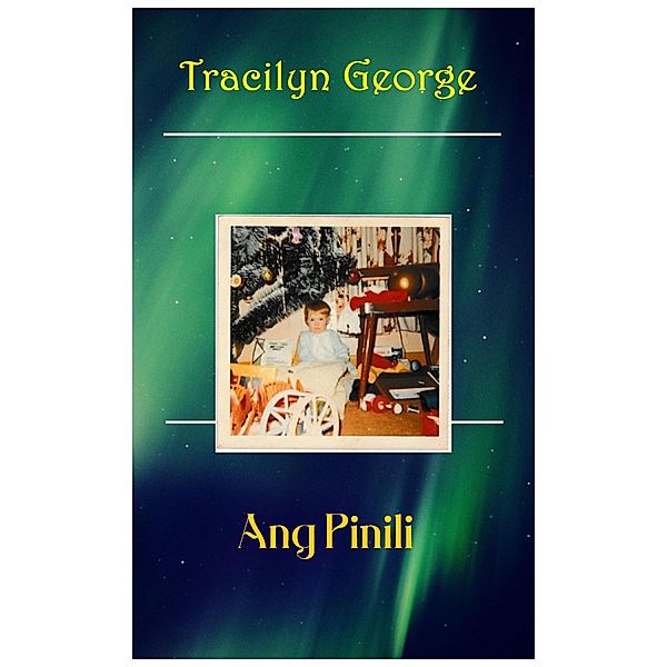 Ang Pinili, Tracilyn George