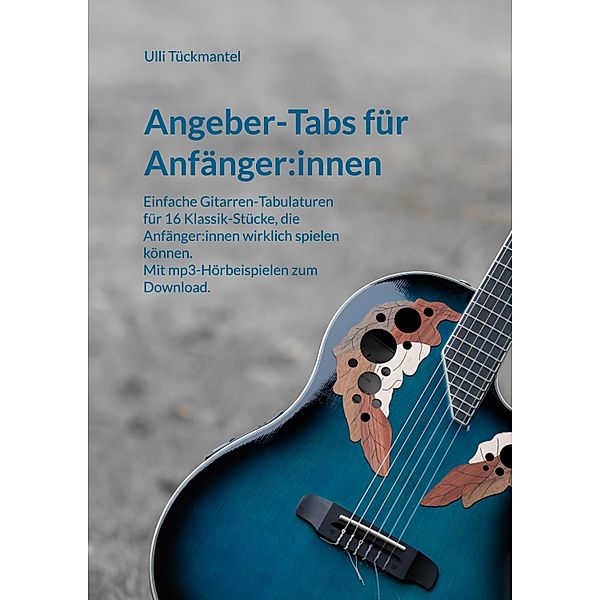 Angeber-Tabs für Anfänger:innen, Ulli Tückmantel