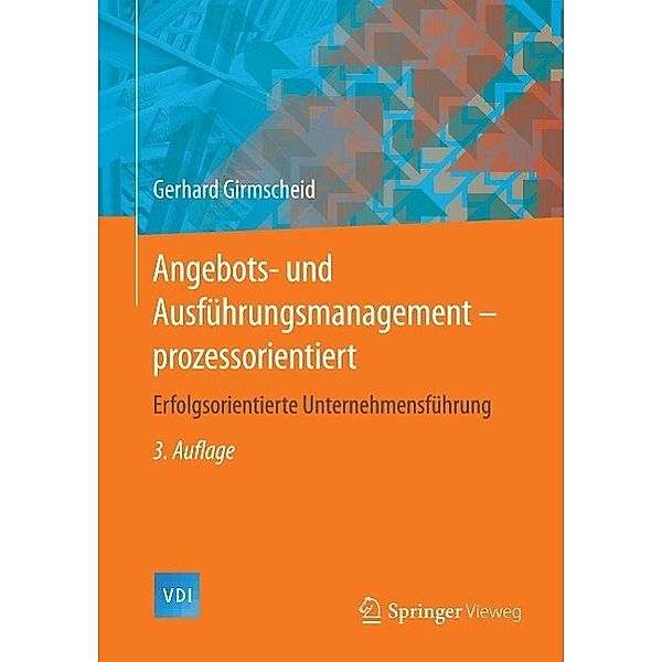 Angebots- und Ausführungsmanagement-prozessorientiert / VDI-Buch, Gerhard Girmscheid