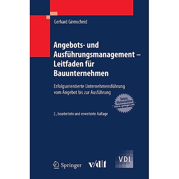 Angebots- und Ausführungsmanagement - Leitfaden für Bauunternehmen / VDI-Buch, Gerhard Girmscheid