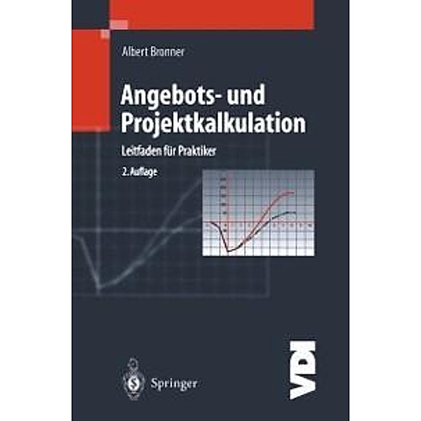 Angebots- und Projektkalkulation / VDI-Buch, Albert Bronner