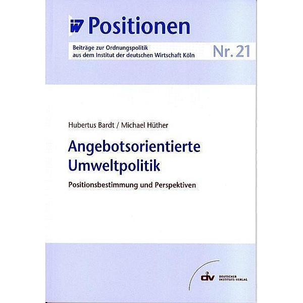 Angebotsorientierte Umweltpolitik, Hubertus Bardt, Michael Hüther