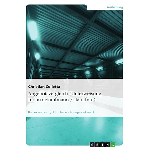 Angebotsvergleich (Unterweisung Industriekaufmann / -kauffrau), Christian Colletta