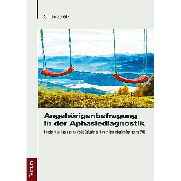 Angehörigenbefragung in der Aphasiediagnostik, Sandra Schütz