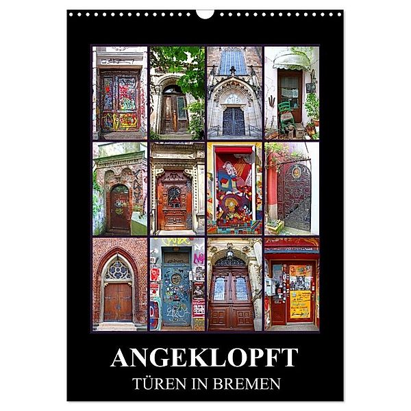 ANGEKLOPFT - TÜREN IN BREMEN (Wandkalender 2025 DIN A3 hoch), CALVENDO Monatskalender, Calvendo, Wibke Woyke