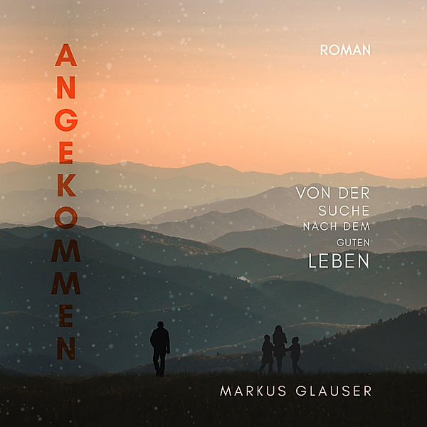 Angekommen, Markus Glauser