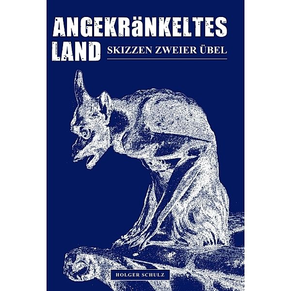 Angekränkeltes Land, Holger Schulz