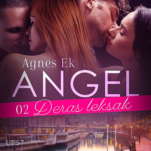 Angel - 2 - Angel 2: Deras leksak - Erotisk novell, Agnes Ek