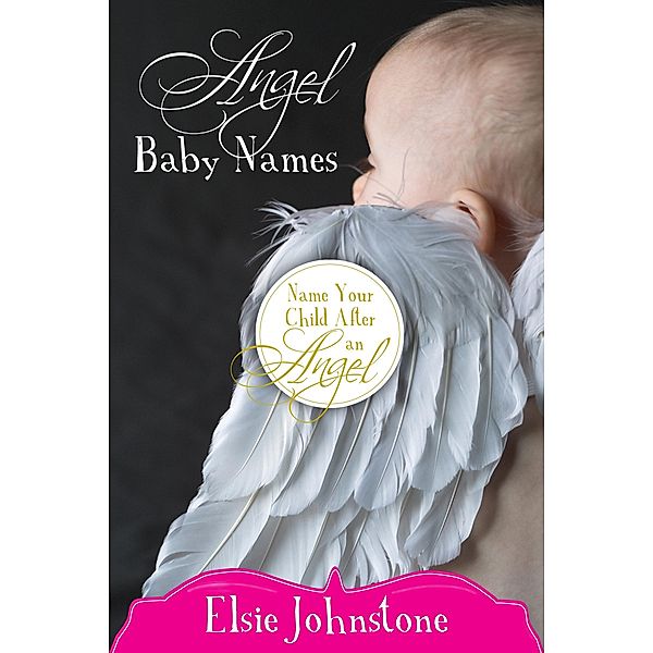 Angel Baby Names / G. & E.  Johnstone, Elsie Johnstone