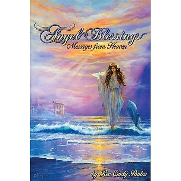 Angel Blessings, Rev. Cindy Paulos