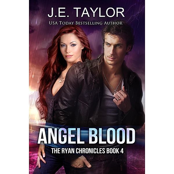 Angel Blood (The Ryan Chronicles, #4) / The Ryan Chronicles, J. E. Taylor