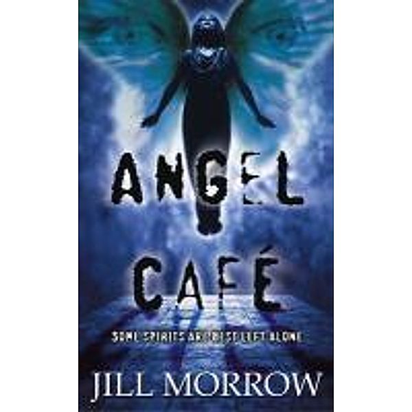 Angel Cafe, Jill Morrow