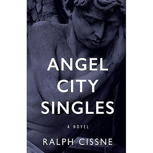 Angel City Singles, Ralph Cissne