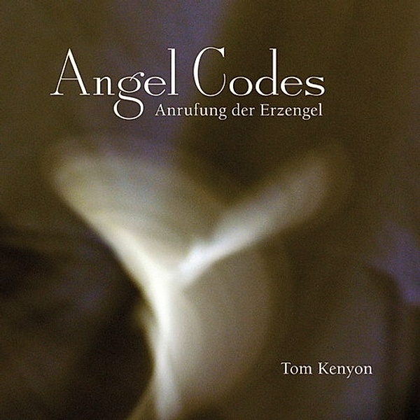 Angel Codes, 2 Audio-CDs, Tom Kenyon