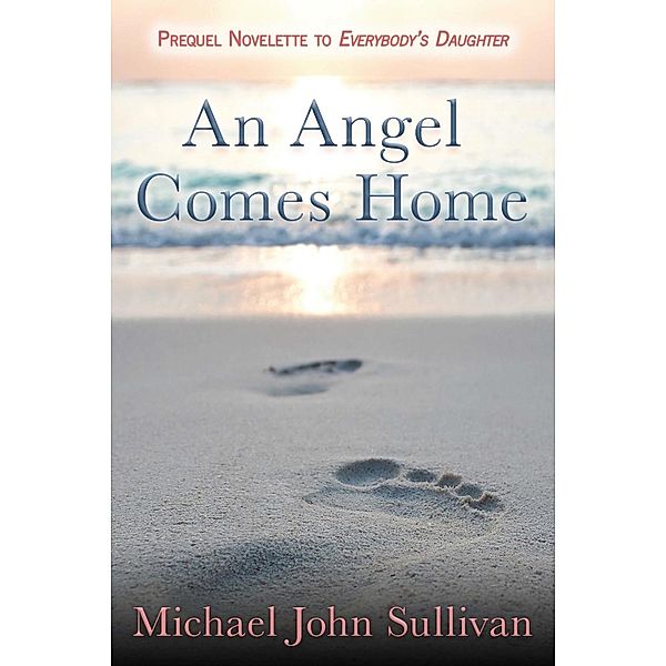 Angel Comes Home, Michael John Sullivan