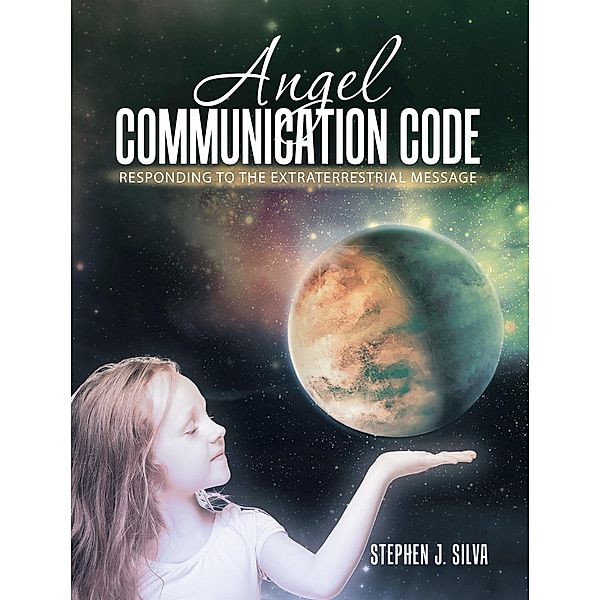 Angel Communication Code, Stephen J. Silva