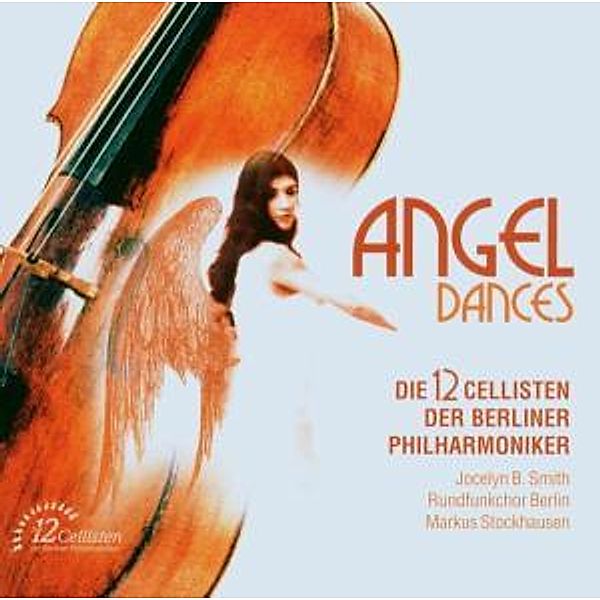Angel Dances, Die 12 Cellisten der Berliner Philharmoniker